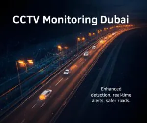 CCTV monitoring Dubai