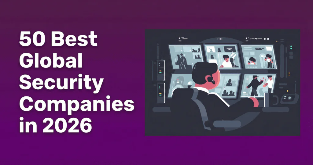 An illustration of an operator monitoring a multi-screen surveillance console, featured in a report ranking a top Global Security Companies alongside other Top Security Companies for 2026.